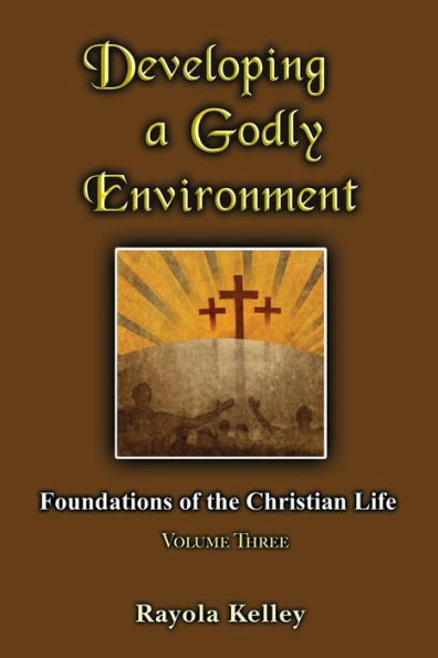 Developing A Godly Environment