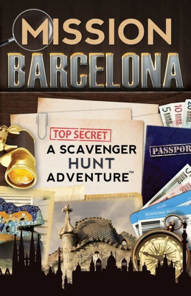 Mission Barcelona: A Scavenger Hunt Adventure (Travel Guide For Kids)