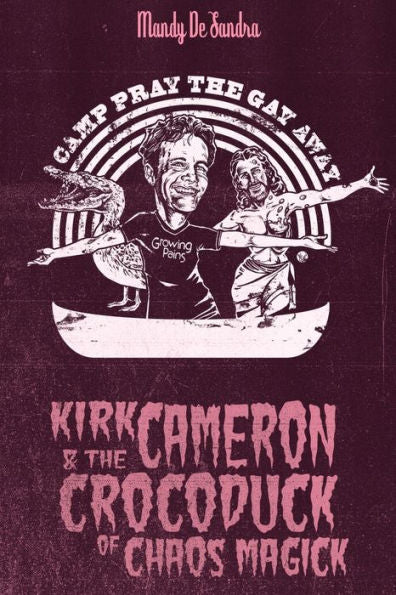 Kirk Cameron & The Crocoduck Of Chaos Magick