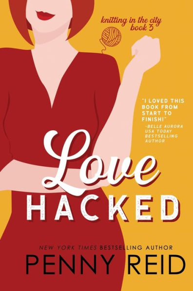 Love Hacked: A Reluctant Romance (Knitting In The City)