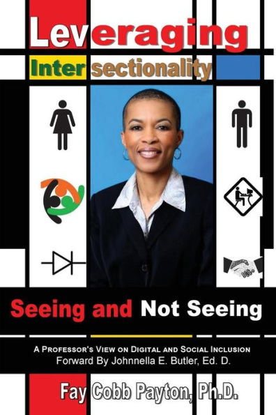 Leveraging Intersectionality: Seeing And Not Seeing