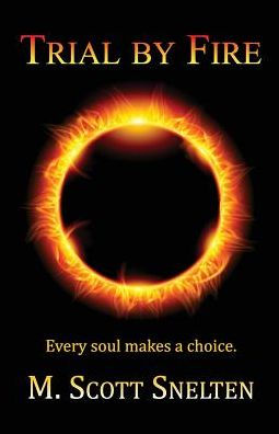 Trial By Fire: Every Soul Makes A Choice