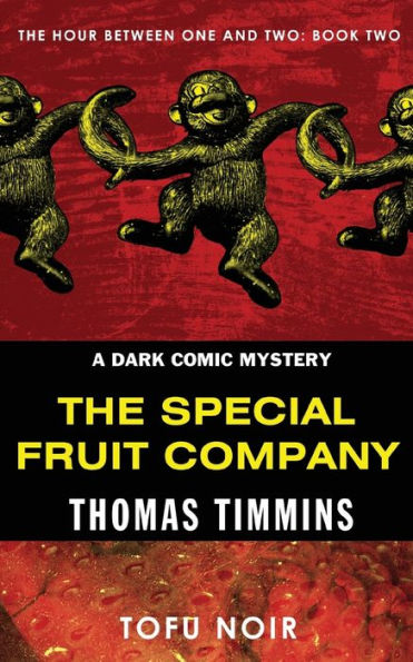 The Special Fruit Company: The Hour Between One And Two: Book Two