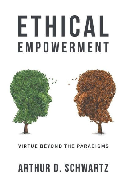 Ethical Empowerment: Virtue Beyond The Paradigms