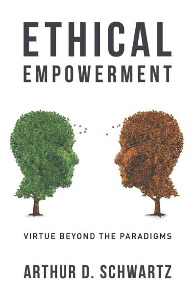 Ethical Empowerment: Virtue Beyond The Paradigms