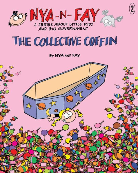 The Collective Coffin (Nya-N-Fay; A Series About Little Kids And Big Government)