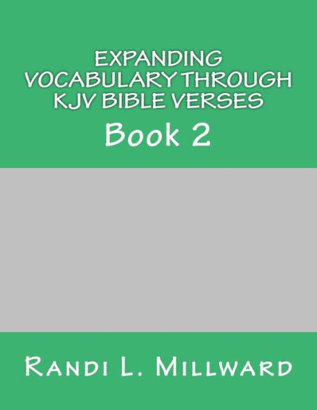 Expanding Vocabulary Through Kjv Bible Verses: Book 2 (Christian Vocabulary Curriculum Series)