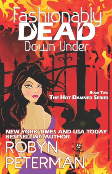 Fashionably Dead Down Under: Book Two Of The Hot Damned Series