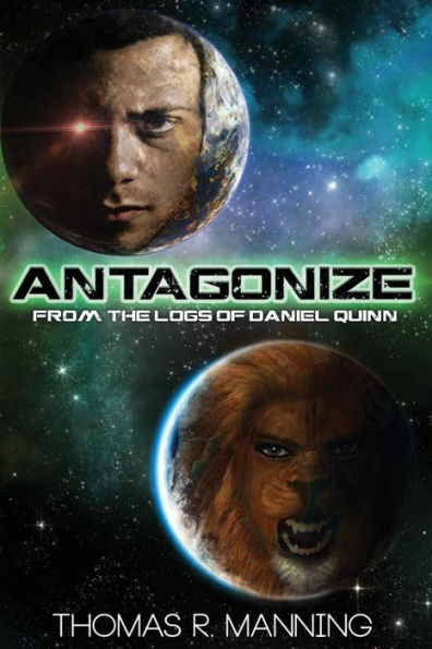 Antagonize (From The Logs Of Daniel Quinn)
