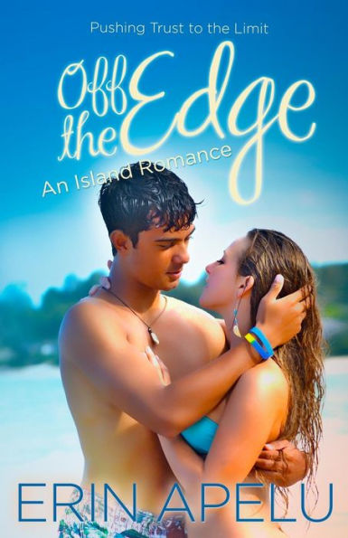 Off The Edge: An Island Romance