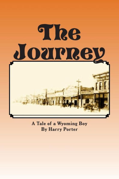 The Journey: A Tale Of A Wyoming Boy