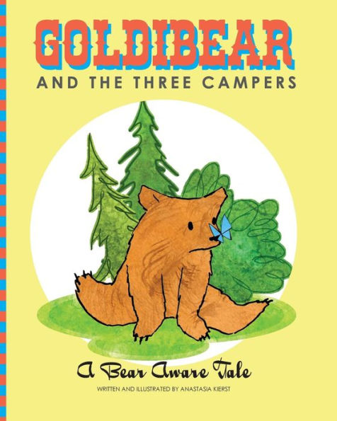 Goldibear And The Three Campers: A Bear Aware Tale