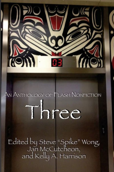 Three: An Anthology Of Flash Nonfiction