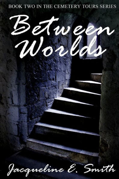 Between Worlds (Cemetery Tours)