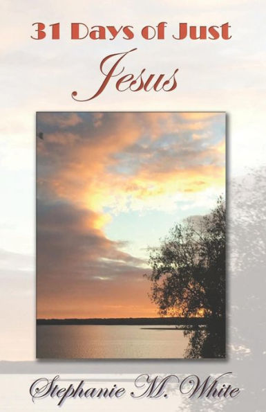 31 Days Of Just Jesus