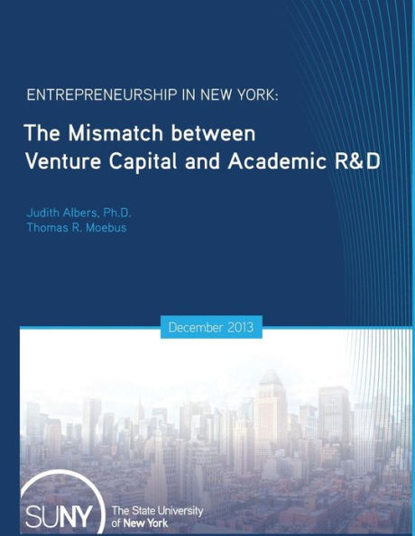 Entrepreneurship In New York: The Mismatch Between Venture Capital And Academic R&D (Geneseo Authors)