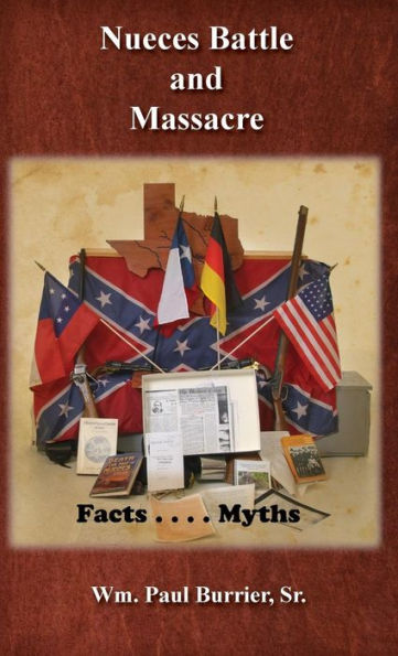 Nueces Battle Massacre Myths And Facts