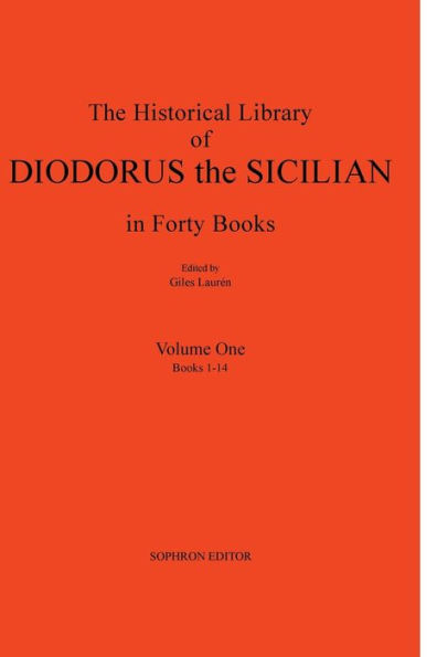 Diodorus Siculus I: The Historical Library In Forty Books
