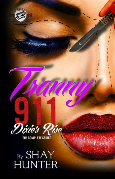 Tranny 911: Dixie'S Rise: The Complete Series (The Cartel Publications Presents) (Cartel Publications Color Coded Collections)