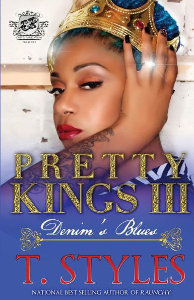 Pretty Kings 3: Denim'S Blues (The Cartel Publications Presents)