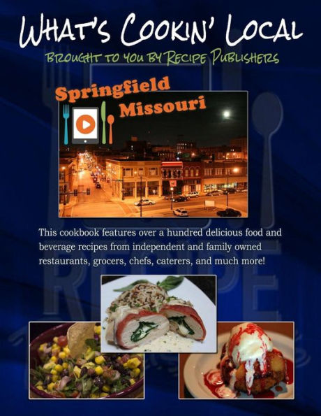 What'S Cookin' Local: Springfield, Missouri