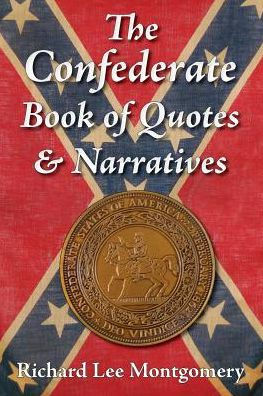 The Confederate Book Of Quotes & Narratives