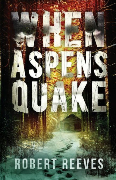 When Aspens Quake (A Cole Mouzon Thriller)