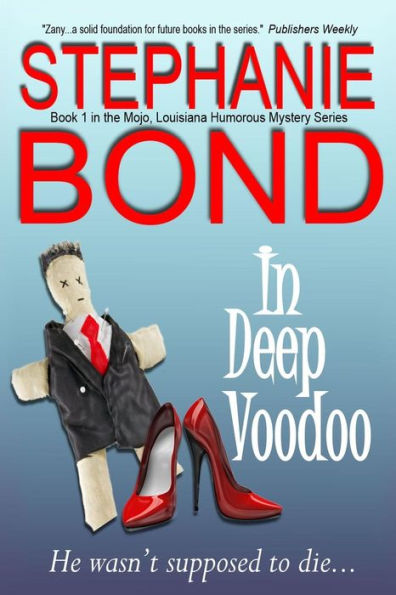 In Deep Voodoo (Mojo, Louisiana Humorous Mystery Series)