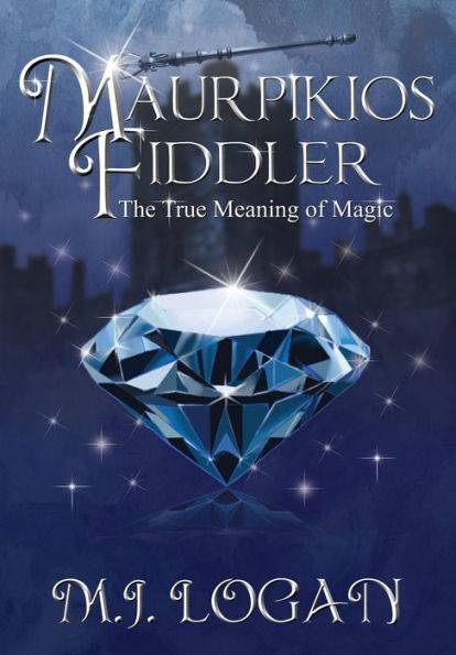 Maurpikios Fiddler: The True Meaning Of Magic