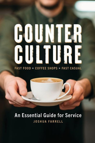 Counter Culture: An Essential Guide For Service