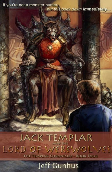 Jack Templar And The Lord Of The Werewolves: The Jack Templar Chronicles