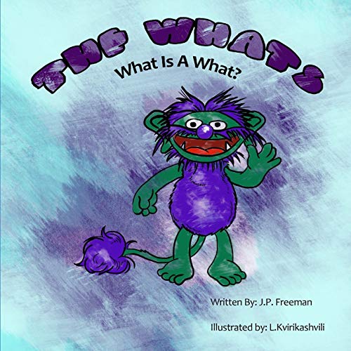 The Whats: What Is A What?