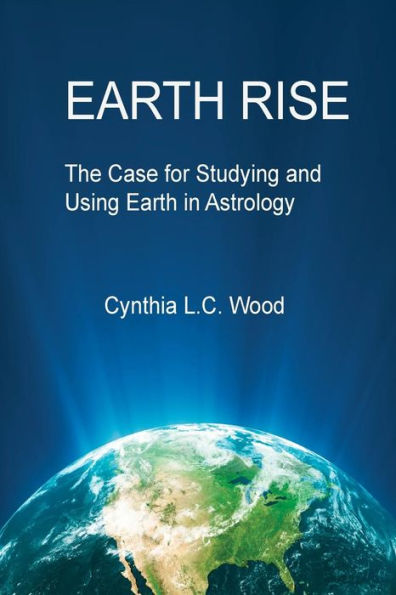 Earth Rise: The Case For Studying And Using Earth In Astrology