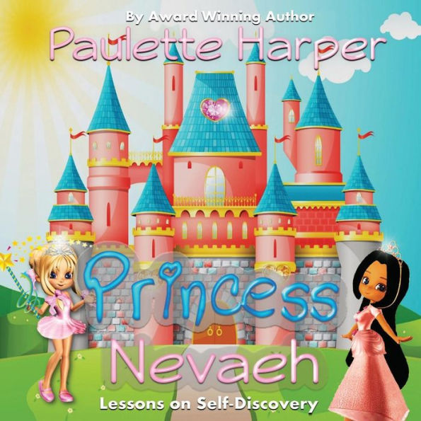 Princess Nevaeh: Lessons On Self Discovery