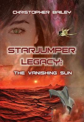 The Vanishing Sun (Starjumper Legacy, Book 2)