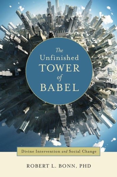 The Unfinished Tower Of Babel: Divine Intervention And Social Change