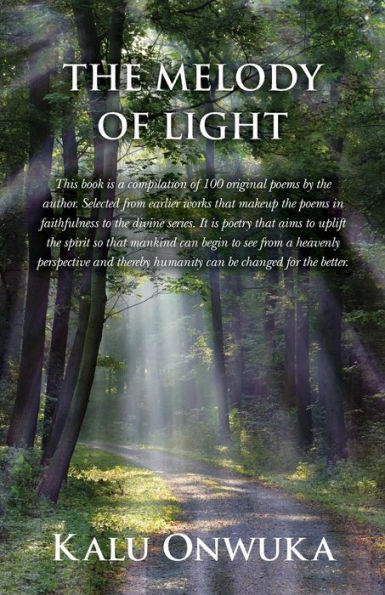 The Melody Of Light (Poems In Faithfulness Of The Divine)