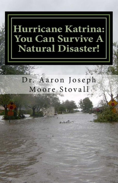 Hurricane Katrina: You Can Survive A Natural Disaster