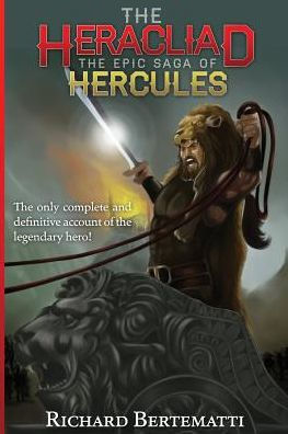 The Heracliad: The Epic Saga Of Hercules