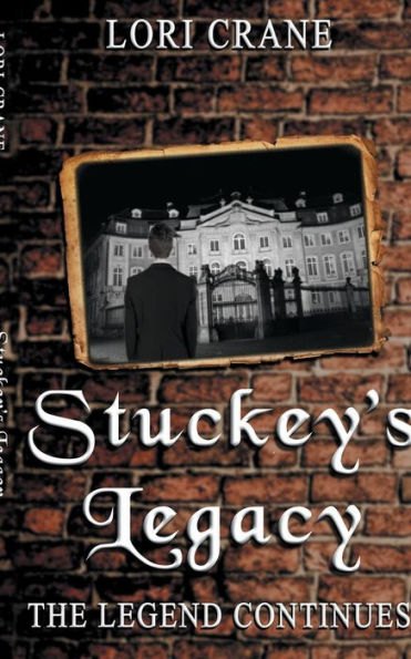 Stuckey'S Legacy: The Legend Continues (Stuckey'S Bridge Trilogy)