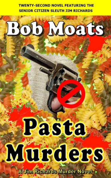 Pasta Murders (Jim Richards Murder Novels)