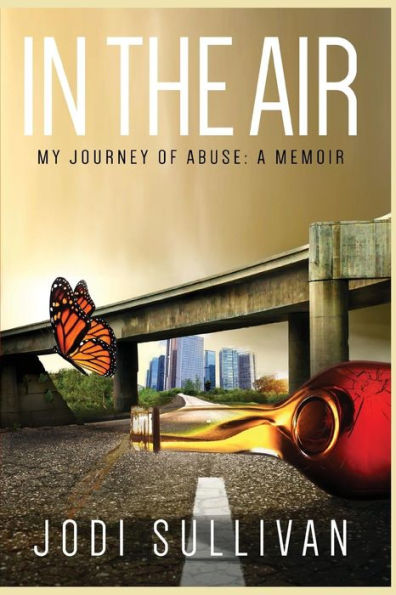 In The Air: My Journey Of Abuse: A Memoir