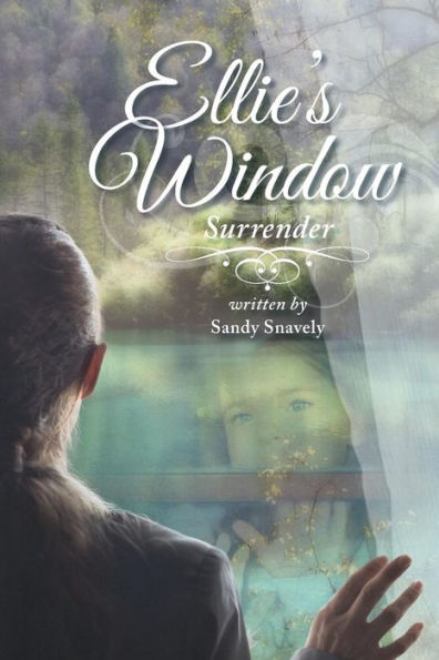 Ellie'S Window: Surrender: Book One