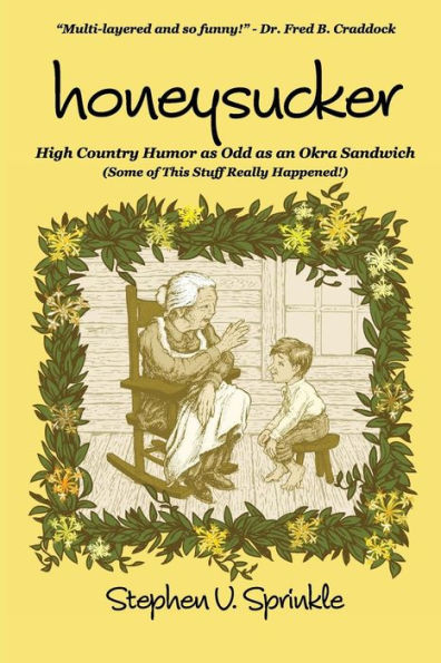 Honeysucker: High Country Humor As Odd As An Okra Sandwich