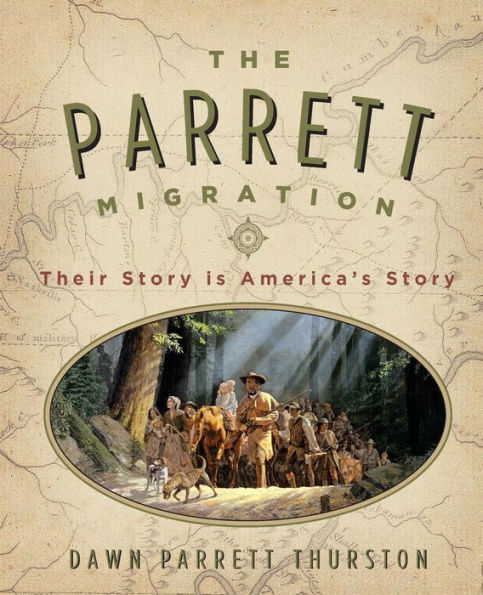 The Parrett Migration: Their Story Is America'S Story