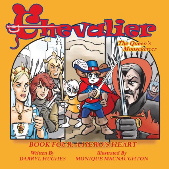 Chevalier The Queen's Mouseketeer: A Hero's Heart (Fantasy Books For Kids 6-10/Fantasy Comic Books For Kids 6-10/Bedtime Books For Kids 6-10, Book Four)