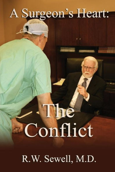 A Surgeon'S Heart: The Conflict