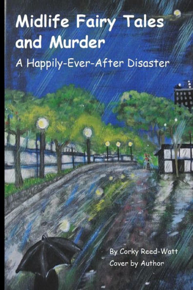 Midlife Fairy Tales And Murder: A Happily-Ever-After Disaster