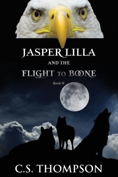 Jasper Lilla And The Flight To Boone (Jasper Lilla Trilogy)
