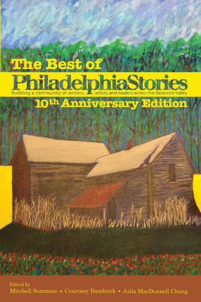 The Best Of Philadelphia Stories, 10Th Anniversary Edition